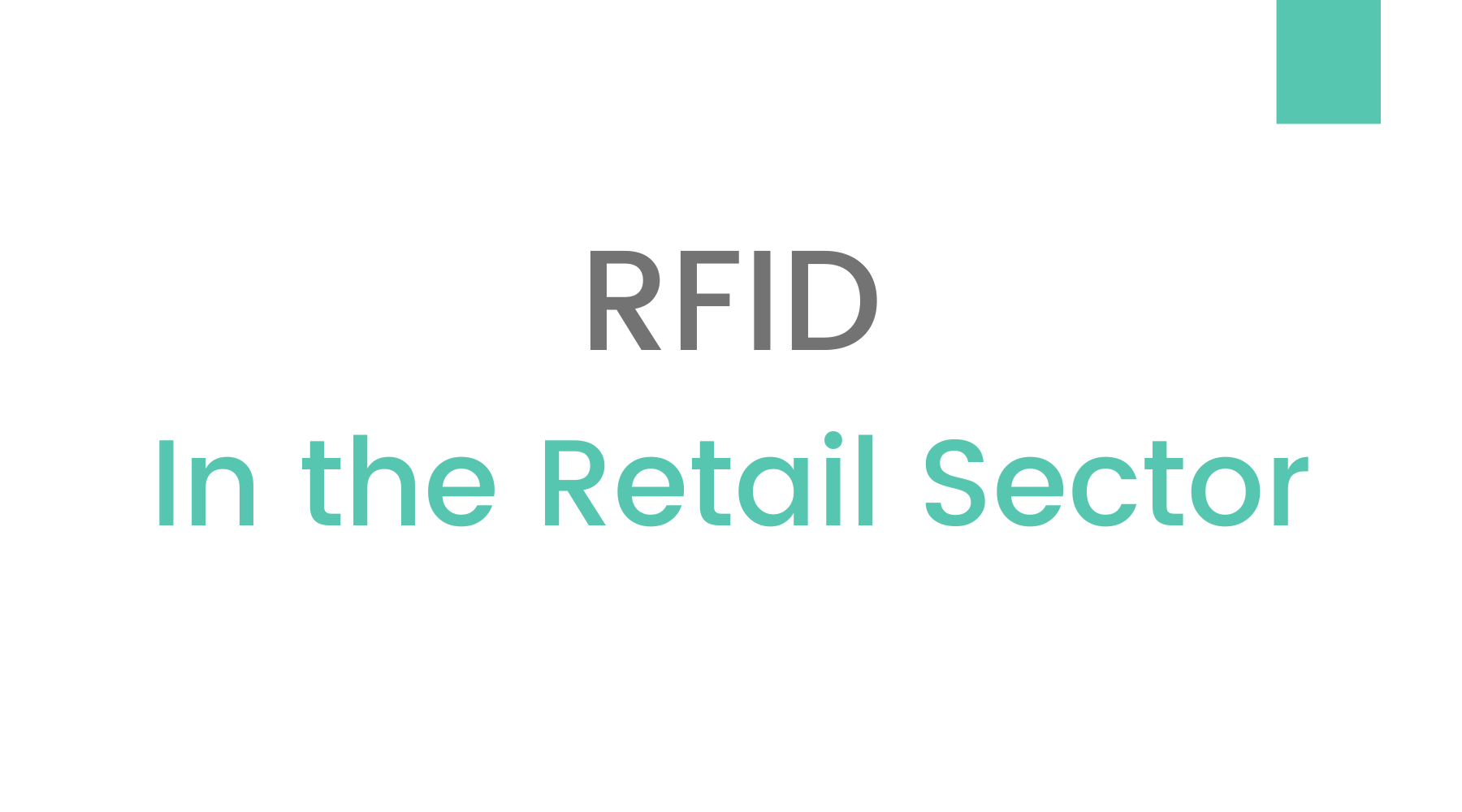 RFID in Retail: Revolutionising Inventory, Customer Experience, and More