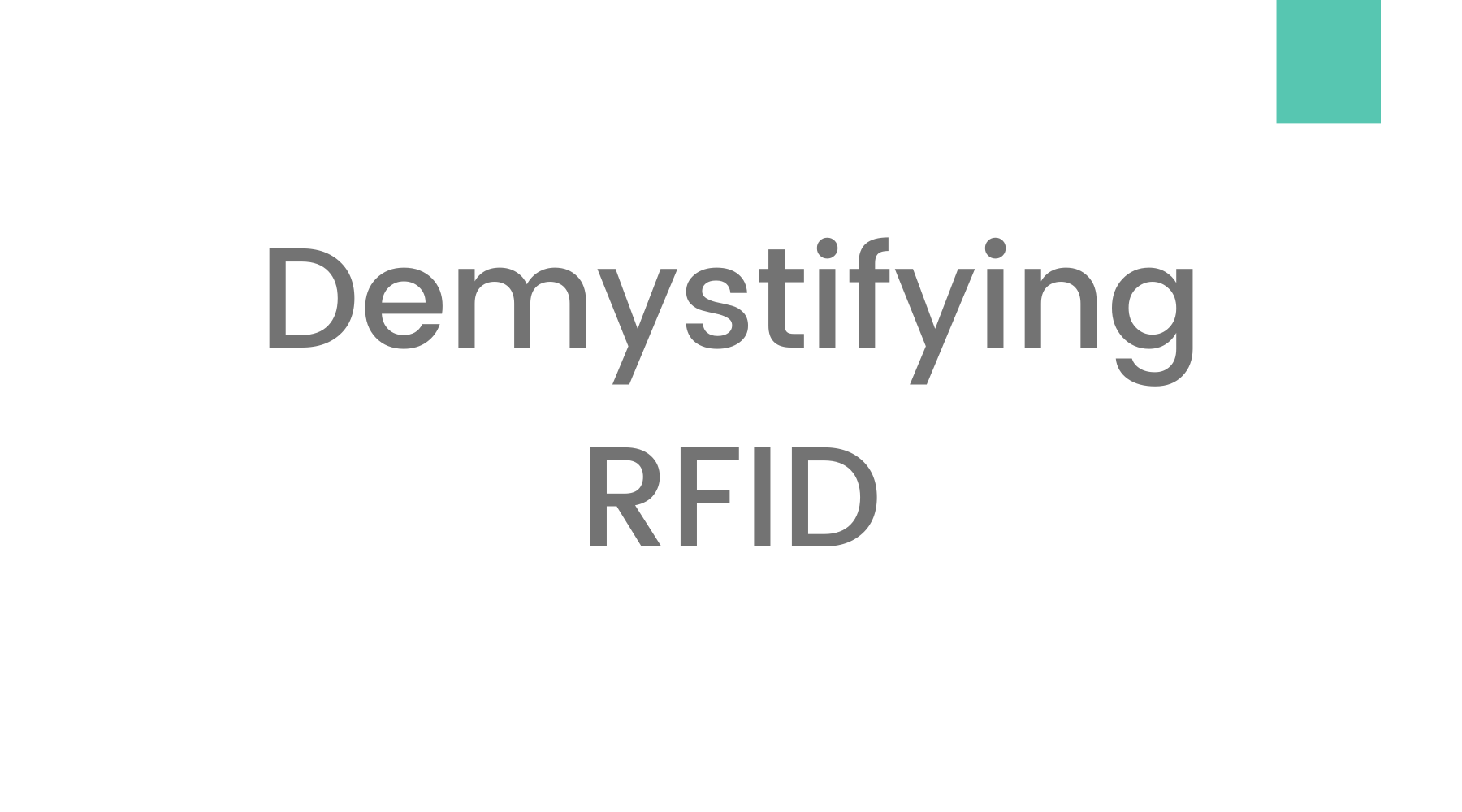 Demystifying RFID